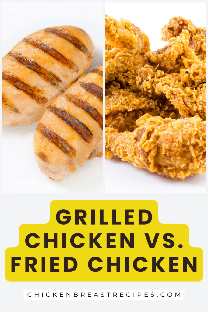 grilled vs. fried chicken